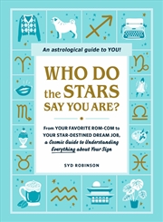 Buy Who Do the Stars Say You Are? 