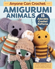 Buy Anyone Can Crochet Amigurumi Animals