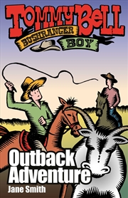 Buy Tommy Bell Bushranger Boy: Outback Adventure