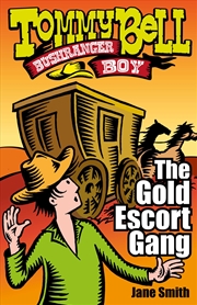 Buy Tommy Bell Bushranger Boy: The Gold Escort Gang 