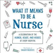 Buy What It Means to Be a Nurse