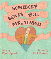 Buy Somebody Loves You, Mr. Hatch 