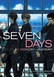 Buy Seven Days: Monday-Sunday 