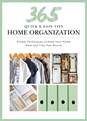 Buy 365 Quick & Easy Tips: Home Organization