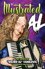 Buy THE ILLUSTRATED AL: The Songs of 'Weird Al' Yankovic