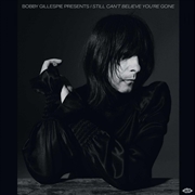 Buy Bobby Gillespie Presents I Still Can'T Believe You'Re Gone