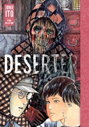 Buy Deserter: Junji Ito Story Collection