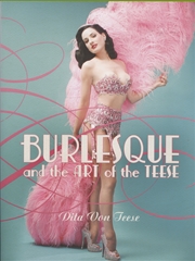 Buy Burlesque And The Art Of The Teese