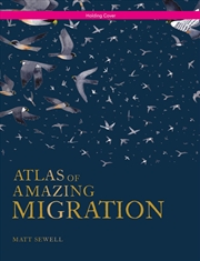 Buy Atlas Of Amazing Migration