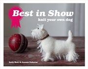 Buy Best In Show Knit Your Own Dog