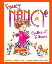 Buy Fancy Nancy Oodles Of Kittens