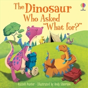 Buy Dinosaur Who Asked What For