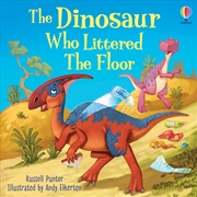 Buy Dinosaur Who Littered The Floor