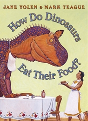 Buy How Do Dinosaurs Eat Their Food