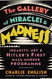 Buy Gallery Of Miracles And Madness