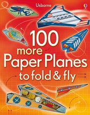 Buy 100 More Paper Planes To Fold And Fly