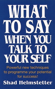 Buy What To Say When You Talk To Yourself