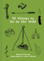 Buy 50 Things To Do In The Wild