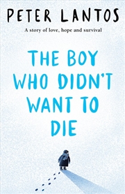 Buy The Boy Who Didn't Want To Die