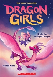 Buy Dragon Girls #7: Rosie the Twilight Dragon