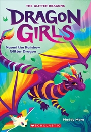 Buy Dragon Girls#3: Naomi the Rainbow Glitter Dragon