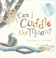 Buy Can I Cuddle the Moon?