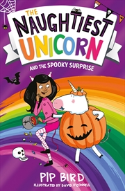 Buy Naughtiest Unicorn And The Spooky Surprise