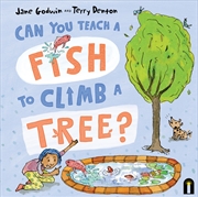 Buy Can You Teach A Fish To Climb A Tree?