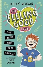 Buy Feeling Good Club: Say How You Feel, Archie, The