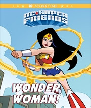 Buy Wonder Woman! (Dc Super Friends: Storybook)