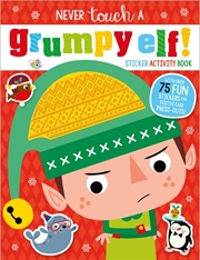 Buy Never Touch A Grumpy Elf!: Sticker Activity Book