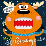 Buy Never Feed A Grumpy Reindeer!