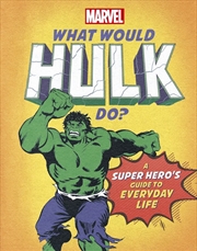 Buy What Would Hulk Do?