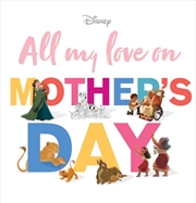 Buy All My Love On Mother's Day