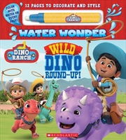 Buy Wild Dino Round-Up! (Dino Ranch: Water Wonder)