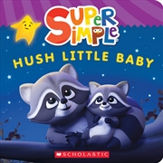 Buy Hush Little Baby (Super Simple)