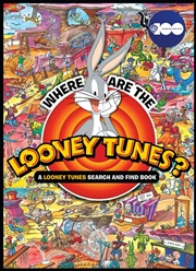 Buy Where Are The Looney Tunes? A Looney Tunes Search And Find Book (Wb. 100Th)