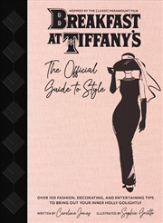 Buy Breakfast at Tiffany's: The Official Guide to Style