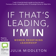 Buy If That's Leading, I'm In Women Redefining Leadership