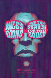 Buy Miles Davis and the Search for the Sound