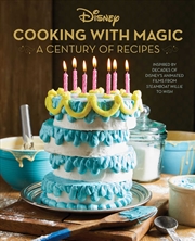 Buy Disney: Cooking With Magic: A Century of Recipes