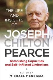 Buy Life and Insights of Joseph Chilton Pearce