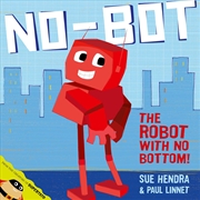 Buy No-Bot, the Robot with No Bottom