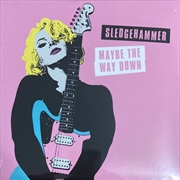 Buy Sledgehammer / Maybe The Way Down