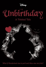 Buy Unbirthday (Disney: A Twisted Tale #10)