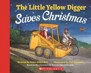 Buy The Little Yellow Digger Saves Christmas