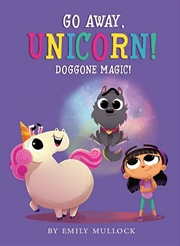 Buy Doggone Magic! Go Away Unicorn