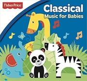 Buy Fisher Price: Classical Music For Babies