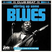 Buy Stirring Up Some Blues: Original Sound Of Uk Club