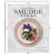 Buy Creating Smudge Sticks